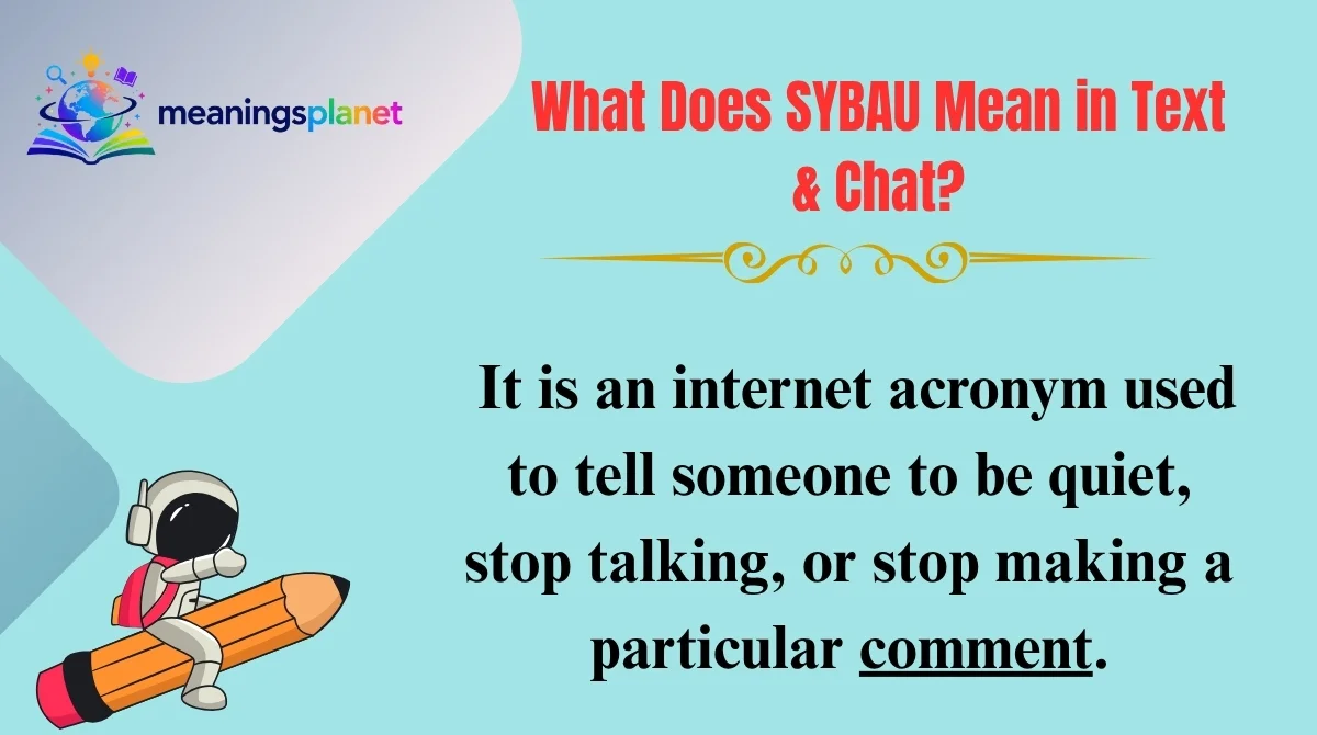 What Does SYBAU Mean in Text & Chat?
