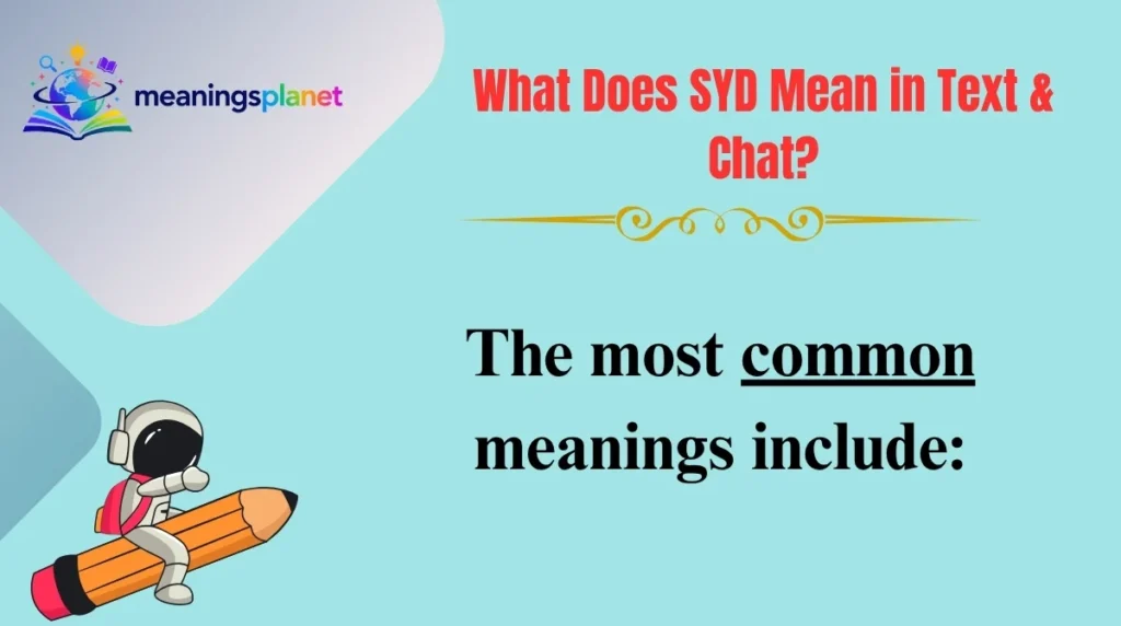 What Does SYD Mean in Text & Chat?