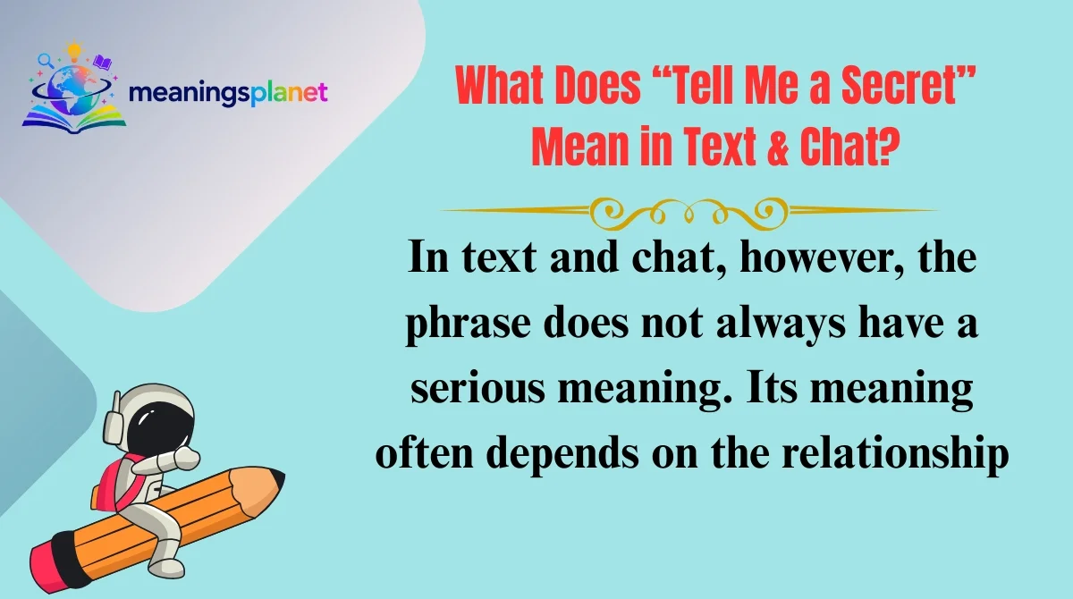 What Does “Tell Me a Secret” Mean in Text & Chat?