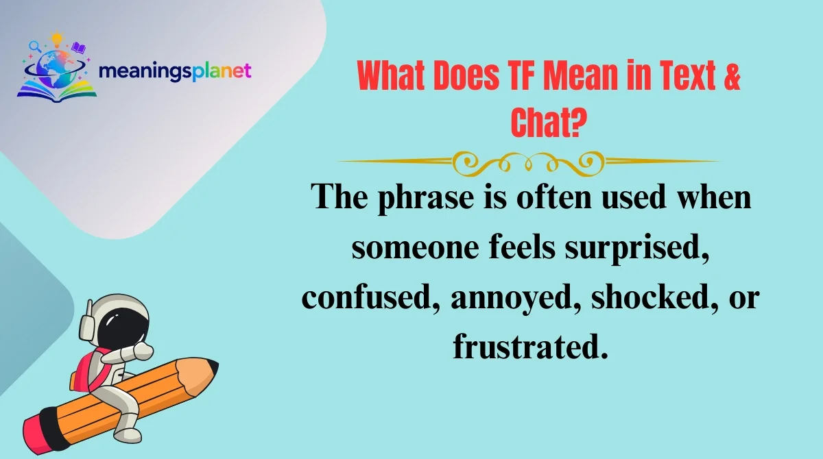 What Does TF Mean in Text & Chat?