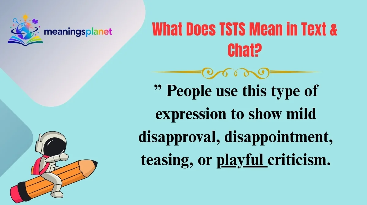 What Does TSTS Mean in Text & Chat?