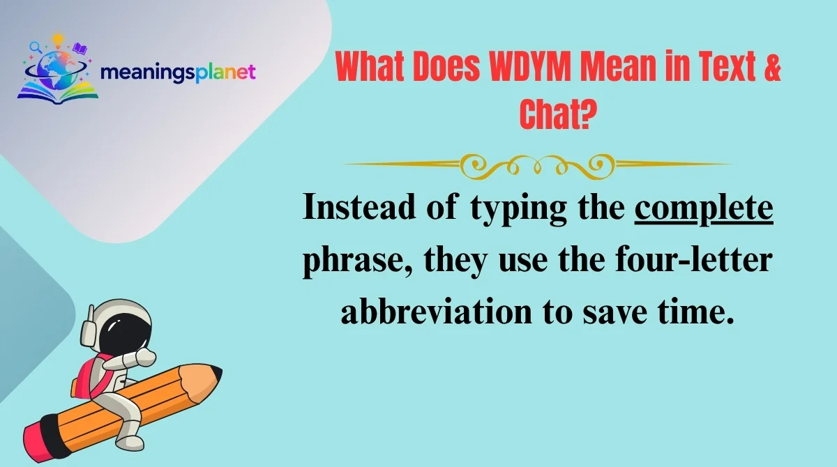 What Does WDYM Mean in Text & Chat?