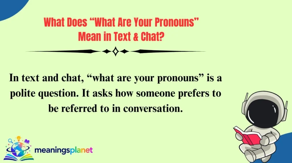 What Does “What Are Your Pronouns” Mean in Text & Chat?
