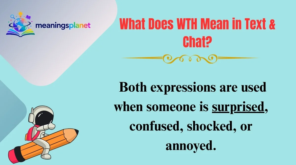 What Does WTH Mean in Text & Chat?