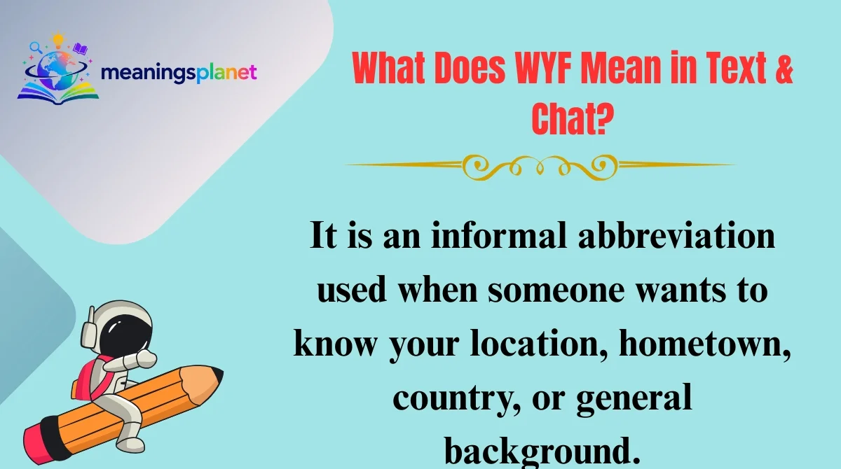 What Does WYF Mean in Text & Chat?