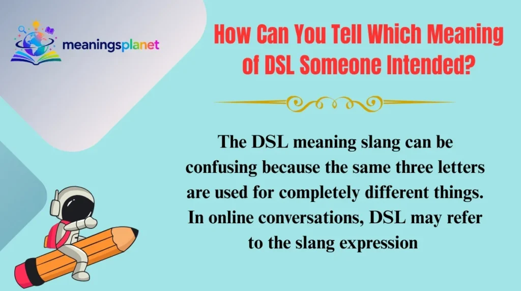 How Can You Tell Which Meaning of DSL Someone Intended?