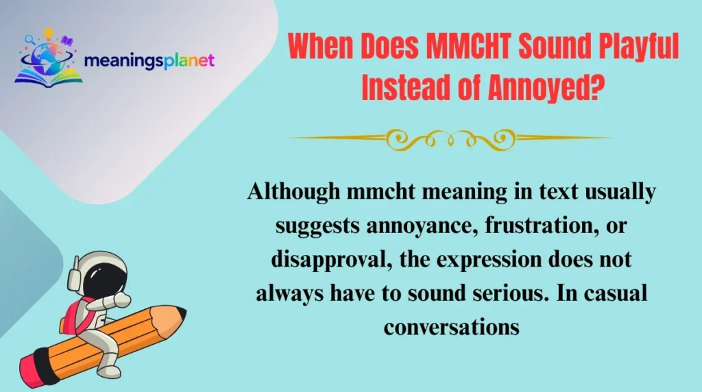 When Does MMCHT Sound Playful Instead of Annoyed?